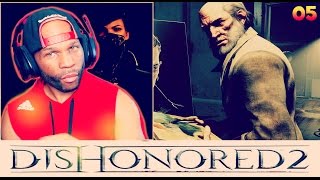 Dishonored 2 Walkthrough Gameplay Part 5  Bruh What Was That [upl. by Witt]