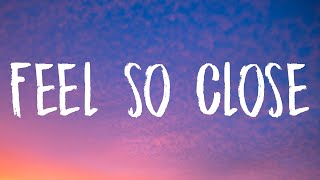 Calvin Harris  Feel So Close Lyrics [upl. by Oliy]