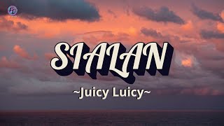 Juicy Luicy  Sialan Lyrics [upl. by Christiane]