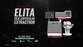 ELITA SILK LENTICULAR EXTRACTION  DR ROHIT SHETTY  NARAYANA NETHRALAYA [upl. by Hameean]