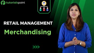 Retail Management  Merchandising  Tutorialspoint [upl. by Enneirdna]