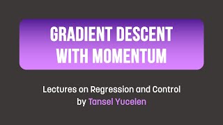 Gradient Descent with Momentum Lectures on Regression and Control [upl. by Nyltak]