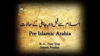 Pre Islamic ArabiaBAIslamic Studies1st Year IMC MANUU [upl. by Tada]