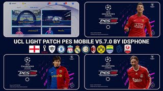 UCL LIGHT PATCH PES 2021 MOBILE V570 BY IDSPHONE [upl. by Kory161]