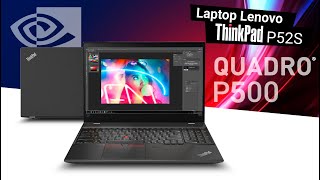 Laptop para DISEÑAR y MODELAR 3D con Quadro P500  Lenovo THINKPAD P52S [upl. by Neddy]