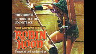 The Adventures Of Robin Hood  Soundtrack Suite Erich Wolfgang Korngold [upl. by Aisan]