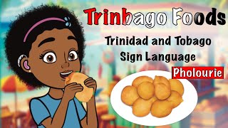 TRINBAGO FOODS Learn how to sign “Pholourie” in TTSL [upl. by Mylo]