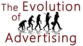 The Evolution of Advertising [upl. by Lerual361]