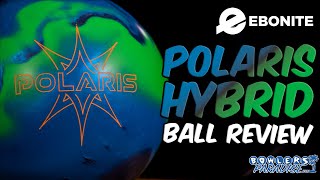 Ebonite Polaris Hybrid  Ball Review  Bowlers Paradise [upl. by Werdnael]