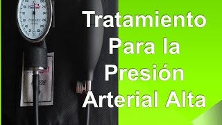 Tratamiento para la presión arterial alta [upl. by Enahs]