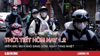 Thời tiết hôm nay 12 Miền Bắc mưa nhỏ sáng sớm ngày tăng nhiệt Báo Lao Động [upl. by Fleta]