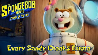 Every Sandys Quote In The SpongeBob Movie Sponge on The Run [upl. by Magulac]