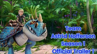 Team Astrid Hofferson Season 1 Official Trailer 1 [upl. by Thackeray]