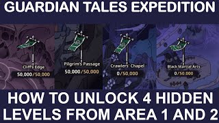 How to UNLOCK 4 HIDDEN levels in EXPEDITION from area 1 and 2  Guardian Tales [upl. by Nivalc281]