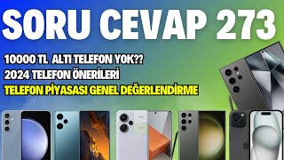 Soru Cevap 273  10000 TL altı telefon yok  Telefon piyasası genel değerlendirme [upl. by Repotsirhc]