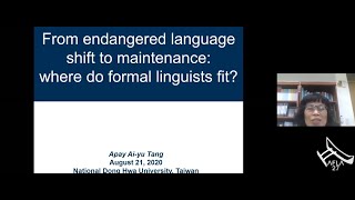 AFLA27 Endangered language shift to maintenance where do formal linguists fit  Apay AiYu Tang [upl. by Marlea]