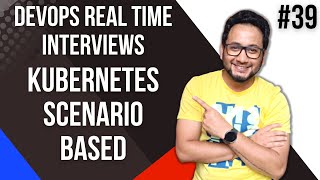 Kubernetes Scenario Based Interview  Kubernetes Interview Questions and Answers for Experienced [upl. by Jessee]