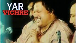 KISE DA YAR NA VICHRE BY NUSRAT FATEH ALI KHAN SAD [upl. by Rhu]