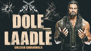 Dole Laadle  Gulzaar Chhaniwala Ft WWE Roman Reigns 🥵💪🏻 New haryanvi song [upl. by Saleme807]