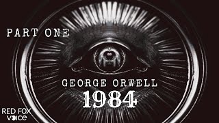 Nineteen EightyFour AUDIOBOOK  PART 1  George Orwells Dystopian Magnum Opus  1984 [upl. by Morlee]