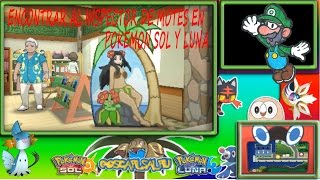 DONDE ENCONTAR AL INSPECTOR DE MOTES EN POKEMON SOL Y LUNA [upl. by Ycnay]