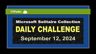 Microsoft Solitaire Collection  Daily Challenge September 12 2024  TriPeaks Hard [upl. by Desimone]