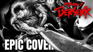 Berserk OST FORCES Golden Age Memorial Epic Metal Cover [upl. by Elwina]