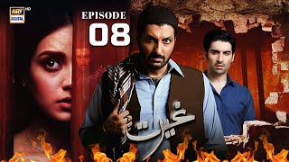 Ghairat Episode 8  Muneeb Butt  Iqra Aziz  Syed Jibran  ARY Digital [upl. by Adnarym566]