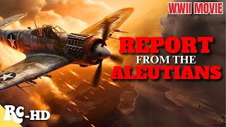 Report From The Aleutians  Full War Movie  Documentary Movie  WWII Movie [upl. by Aneema]