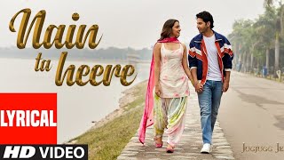 Nain ta heere  Varun Dhawan  Kiara advani  New song  💥 Guru Randhawa  love songs [upl. by Aicilyt]