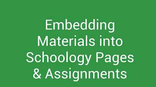 Embedding Activities amp Videos into Schoology Pages amp Assignments [upl. by Reniar]