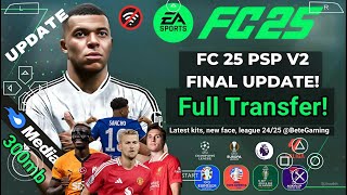 FIFA 2025 PPSSPP ORIGINAL Android Offline 4K Camera  EA FC 25 PPSSPP HD Graphics New Kits ampTransfer [upl. by Llerroj]