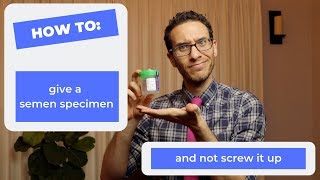 How to give a semen specimen [upl. by Nylyak]