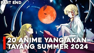 20 Anime Summer 2024  Juli 2024  Part End [upl. by Annez937]