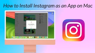 How to Install Instagram on Mac as an App [upl. by Benioff]