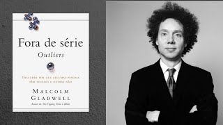 AUDIOLIVRO FORA DE SÉRIE  OUTLIERS  Malcolm Gladwell  COMPLETO [upl. by Attehcnoc]