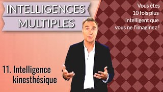 Intelligences multiples  11 Lintelligence kinesthésique [upl. by Kcirded195]