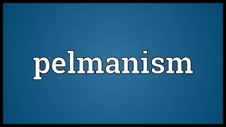 Pelmanism Meaning [upl. by Dickerson]