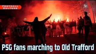 PSG fans marching to Old Trafford [upl. by Zurciram510]