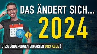 Diese Änderungen erwarten uns ALLE 2024  Gesetze Neuigkeiten amp Änderungen 2024 [upl. by Ainatnas]