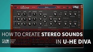 U he Diva  How To Create Stereo Sounds [upl. by Enimajneb]