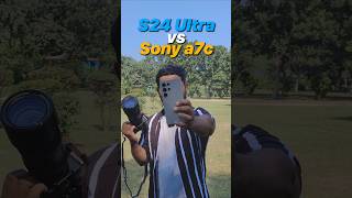 Samsung S24 Ultra vs Sony CAMERA – Unbelievable Results [upl. by Imak819]