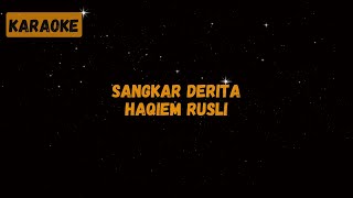 Haqiem Rusli  Sangkar Derita Karaoke [upl. by Madelin]