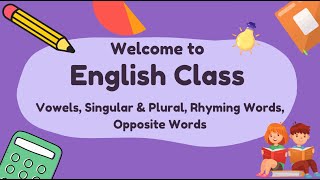 Learn Vowels Singular amp Plural Rhyming Words and Opposite Words for Kids [upl. by Elmaleh]