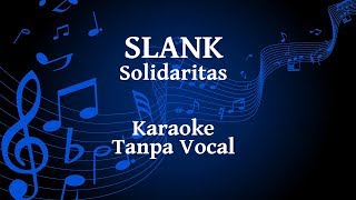 Slank  Solidaritas Karaoke [upl. by Paresh979]