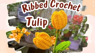 How to Crochet Tulip Flower ribbed 🌷💐 [upl. by Prochoras]