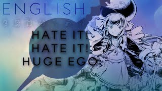 Hate It Hate It Huge Ego english ver【Oktavia】 キライ・キライ・ジガヒダイ！【英語で歌ってみた】 [upl. by Primaveria]