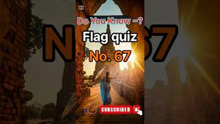 Do You Know Flag Quiz No 67 flagsoftheworldquiz flag quiz countryquiz trivia flagquizz [upl. by Banerjee42]