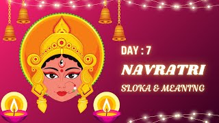 Navratri Day 7 Worshiping Goddess Kaalratri  Sloka amp Meaning by Jashritha [upl. by Atiuqel]