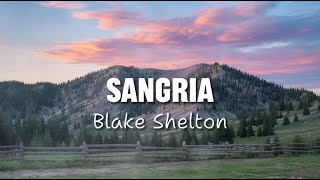 Blake Shelton  Sangria  Cover Lyrics [upl. by Rosita]